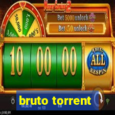 bruto torrent